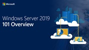 Windows Server 2019 101 Overview